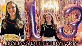 BRAELYN'S 13TH BIRTHDAY PARTY