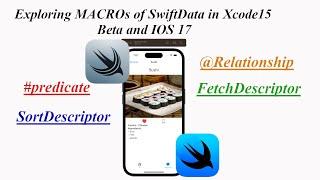 How to use SwiftData Macros in Xcode 15 Beta IOS 17| Predicate, Relationship,FetchDescriptor,SortBy