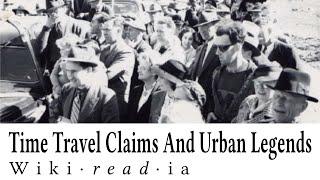 Time Travel Claims And Urban Legends - Wikireadia