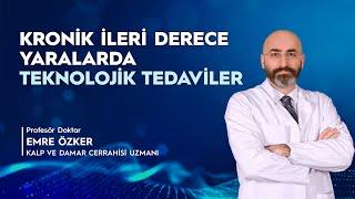 Kronik İleri Derece Yaralarda Güncel Teknolojik Tedaviler