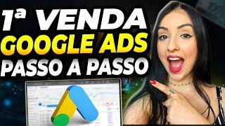 (GARANTIDO) Google Ads para Iniciantes - Como ANUNCIAR no GOOGLE ADS - Primeira Venda Passo a Passo