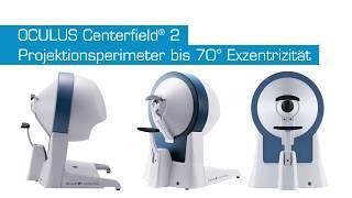 Projektionsperimeter OCULUS Centerfield® 2 [Produktvorstellung]