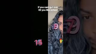 If you cant get over 80 you like school, do dou like school? #2023 #tiktok #video #GameHallow