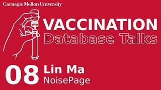 NoisePage: The Self-Driving Database Management System (Lin Ma)