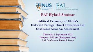 Political Economy of China’s Outward Foreign Direct Investment in Southeast Asia: An Assessment