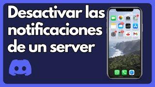 Cómo desactivar las notificaciones de un servidor de Discord en tu móvil (Android & IOS)