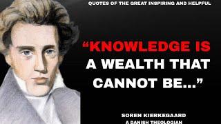 SOREN KIERKEGAARD'S QUOTES || That enlightens your mind