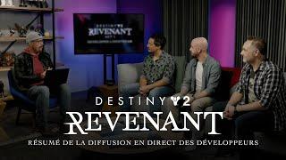 Destiny 2 : Revenant | Résumé de la diffusion en direct des développeurs [FR]