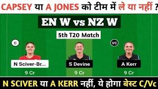 EN W vs NZ W  Dream11 Prediction,  ENG W vs NZ W Dream11 Prediction, ENG W vs NZ W 5th T20 Dream11