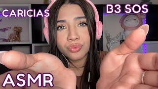 ASMR español / B3 SOS extremos Y CARICIAS por toda tu CARITA + palabras AFIRMATIVAS