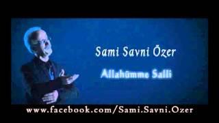 Sami Savni Özer - Allahümme Salli