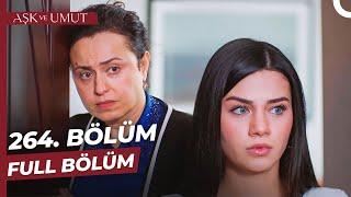 Aşk ve Umut 264. Bölüm