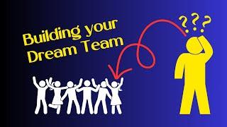 Building Your Dream Team: Selecting the Perfect Project Crew