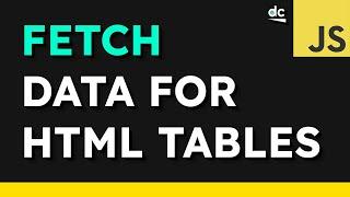 How to Load Data Into HTML Tables With The Fetch API in JavaScript