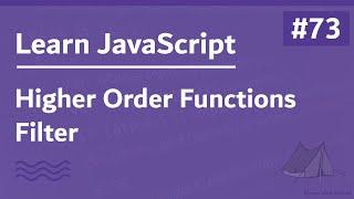 Learn JavaScript In Arabic 2021 - #073 - Higher Order Functions - Filter