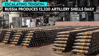 Unstoppable: Russia's Secret to Producing 12,000 Shells a Day