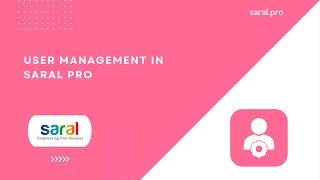 User Management in Saral Pro