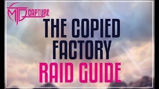 The Copied Factory Raid Guide