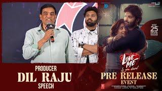 Producer Dil Raju Speech @ Love Me Pre Release Event | Ashish | Vaishnavi Chaitanya | Shreyas Media