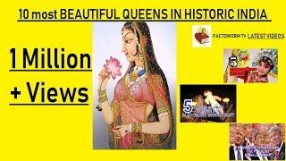 10 most BEAUTIFUL QUEENS IN HISTORIC INDIA