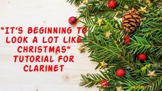 “It’s Beginning To Look A Lot Like Christmas” Tutorial For Clarinet