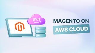 Magento 2 on AWS: Easy Cloud Hosting Setup