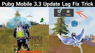 Pubg Mobile 3.3 Update Lag Fix Trips And Trick Bangla | How To Fix Lag In 3.3 Update Pubg Mobile