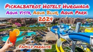 Pickalbatros Aqua Vista, Pickalbatros Aqua Park, Pickalbatros Aqua Blue 4* 2024 / Hurghada Egypt 