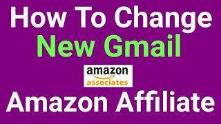 How to Change Amazon Email -  Invited email in Amazon Affiliate Program