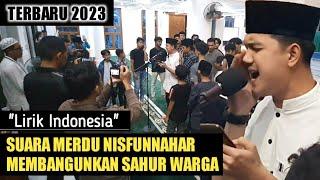 Terbaru 2023 Suara merdu Nisfunnahar membangunkan sahur warga Gampong Beurawe Banda Aceh Indonesia