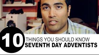 10 Things You Should Know about Seventh Day Adventists
