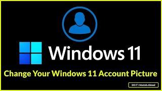 How to Change Your Windows 11 Account Picture