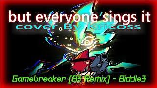 [EPILEPSY WARNING] Soulles DX - Gamebreaker [B3 Remix]  but everyone sings it