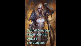 Oath of Conquest Paladin | 5E Dungeons & Dragons | The Dungeon