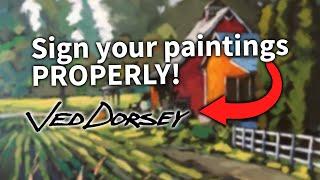 How to PROPERLY sign your paintings!