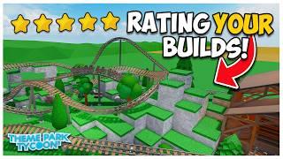 Rating YOUR Builds in Theme Park Tycoon 2!