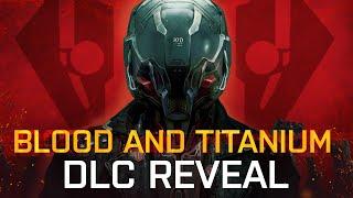 Blood and Titanium DLC Reveal