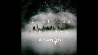 ABANOB - confused shadwos