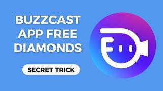 BuzzCast App Free Diamonds 2025 | How To Get BuzzCast Unlimited Diamonds (Android/iOS)