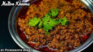 MUTTON KHEEMA RECIPE by PICHEKKISTA BOBBY | మటన్ కైమా Recipe #mutton