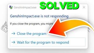 Fix Genshin Impact Not Responding and Crashing on PC (Detail Guide)