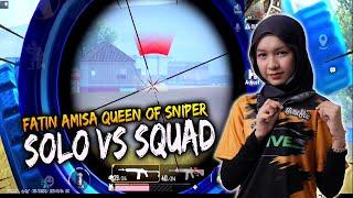 FATIN AMISA QUEEN OF SNIPER !! SOLO VS SQUAD