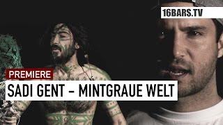 Sadi Gent - Mintgraue Welt // prod. by Kev Beats (16BARS.TV PREMIERE)