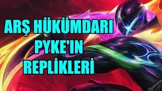 Arş Hükümdarı Pyke'ın Diğer Şampiyonlara (ve Tüm) Replikleri !