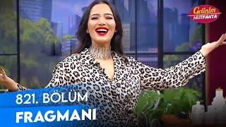 Gelinim Mutfakta 821. Bölüm Fragmanı - EMEL ÖZKIZILTAŞ