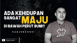 ADA KEHIDUPAN SANGAT MAJU DI DALAM PERUT BUMI?