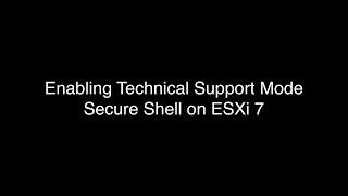 Enabling Technical Support Mode SSH in ESXi 7