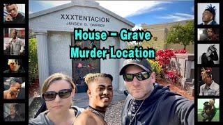 XXXTENTACION House/Grave/Murder Location