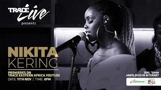 NIKITA KERING | Trace Live