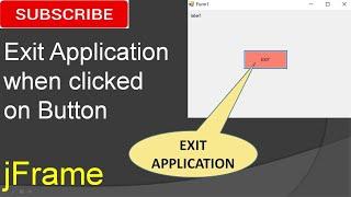 Exit application when clicked on JButton in JFrame using Netbeans